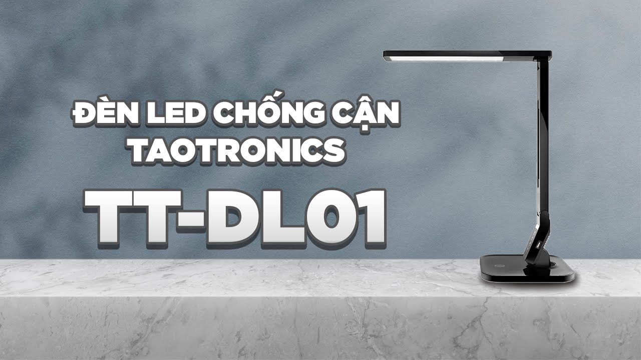 Đèn Chống Cận Taotronics TT-DL01 - Đèn LED Để Bàn Cao Cấp